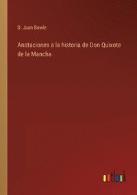 bokomslag Anotaciones a la historia de Don Quixote de la Mancha