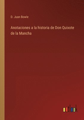 bokomslag Anotaciones a la historia de Don Quixote de la Mancha