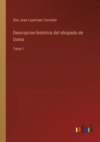 bokomslag Descripcion histrica del obispado de Osma