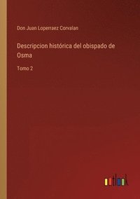 bokomslag Descripcion histrica del obispado de Osma