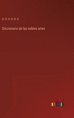 bokomslag Diccionario de las nobles artes