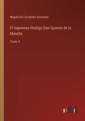 ingenioso Hidalgo Don Quixote de la Mancha