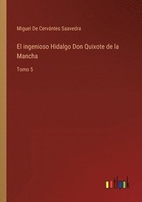 bokomslag El ingenioso Hidalgo Don Quixote de la Mancha