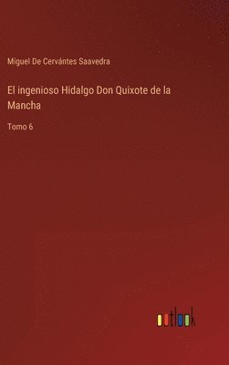 bokomslag El ingenioso Hidalgo Don Quixote de la Mancha