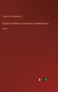 bokomslag Espaa dividida en provincias  intendencias