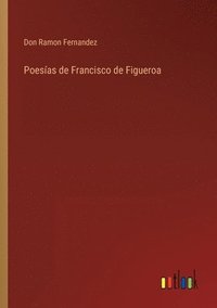 bokomslag Poesías de Francisco de Figueroa