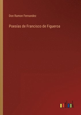 bokomslag Poesías de Francisco de Figueroa
