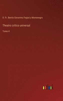 bokomslag Theatro crtico universal