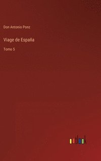 bokomslag Viage de España:Tomo 5