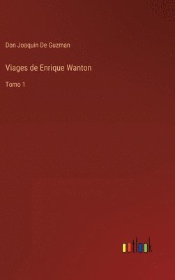 Viages de Enrique Wanton 1