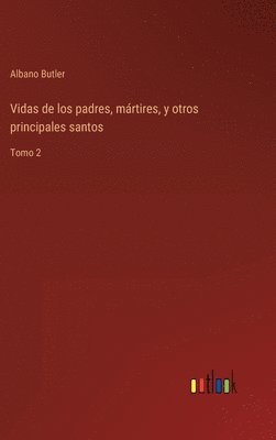 bokomslag Vidas de los padres, mrtires, y otros principales santos