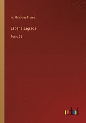 Henrique Florez, Fr. Henrique Florez - España sagrada, Häftad