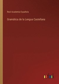 bokomslag Gramtica de la Lengua Castellana