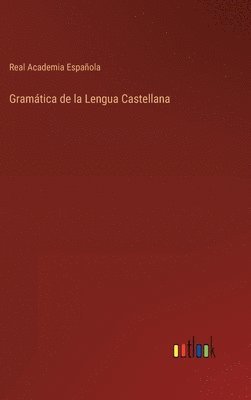 bokomslag Gramtica de la Lengua Castellana