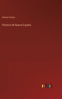 bokomslag Historia de Nueva-Espaa