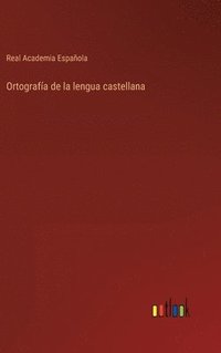 bokomslag Ortografa de la lengua castellana