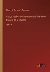 bokomslag Vida, y hechos del ingenioso caballero Don Quixote de la Mancha