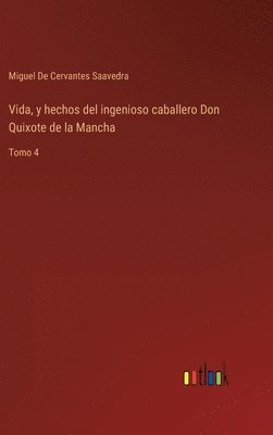 bokomslag Vida, y hechos del ingenioso caballero Don Quixote de la Mancha