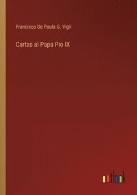 bokomslag Cartas al Papa Pio IX