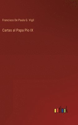 bokomslag Cartas al Papa Pio IX