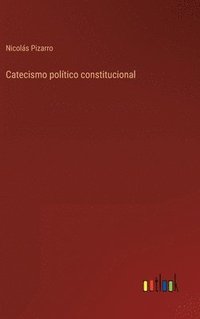 bokomslag Catecismo poltico constitucional