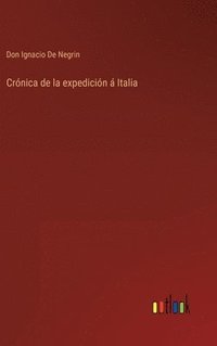 bokomslag Crnica de la expedicin  Italia