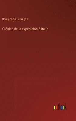 bokomslag Crnica de la expedicin  Italia