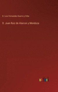 bokomslag D. Juan Ruiz de Alarcon y Mendoza