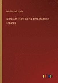 bokomslag Discursos ledos ante la Real Academia Espaola