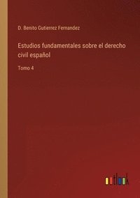 bokomslag Estudios fundamentales sobre el derecho civil espaol