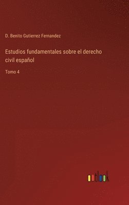 bokomslag Estudios fundamentales sobre el derecho civil espaol