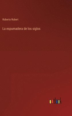 espumadera de los siglos