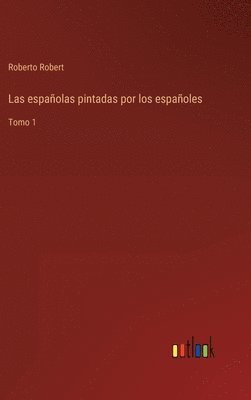 bokomslag españolas pintadas por los españoles