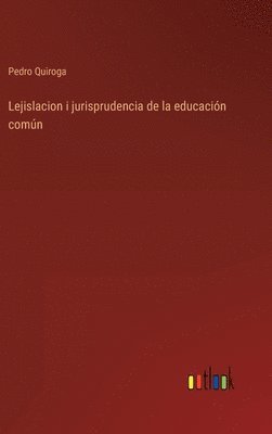 bokomslag Lejislacion i jurisprudencia de la educacin comn