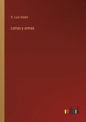 D Luis Vidart, D. Luis Vidart - Letras y armas, Häftad