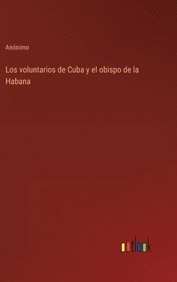 Los voluntarios de Cuba y el obispo de la Habana 1