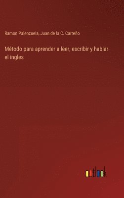 bokomslag Mtodo para aprender a leer, escribir y hablar el ingles