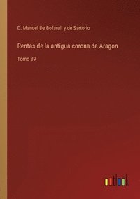 bokomslag Rentas de la antigua corona de Aragon