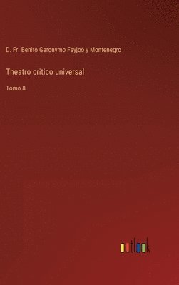 bokomslag Theatro critico universal