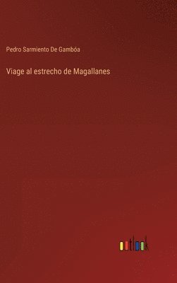 Viage al estrecho de Magallanes 1