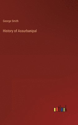 bokomslag History of Assurbanipal