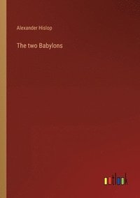 bokomslag The two Babylons