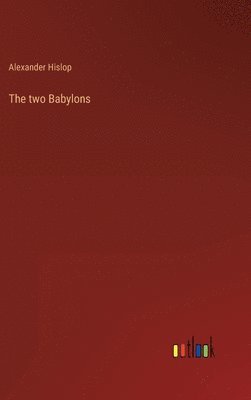 bokomslag The two Babylons