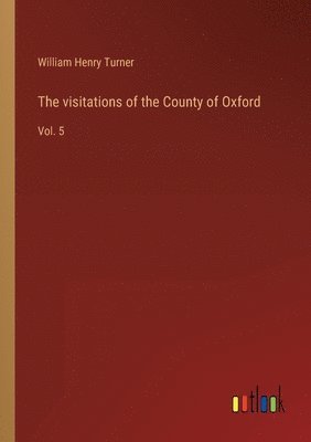 The visitations of the County of Oxford 1