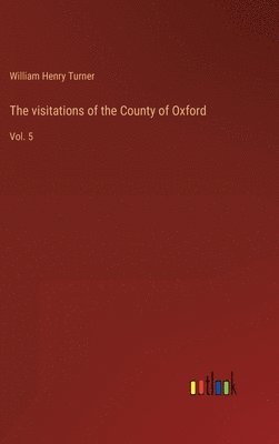The visitations of the County of Oxford 1