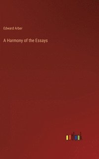 bokomslag A Harmony of the Essays