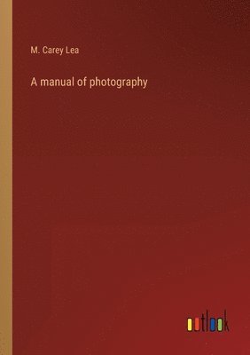 A manual of photography 1