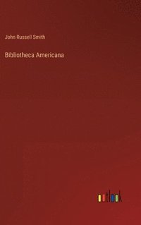 bokomslag Bibliotheca Americana