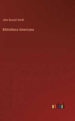 bokomslag Bibliotheca Americana