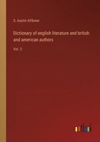 bokomslag Dictionary of english literature and british and american authors